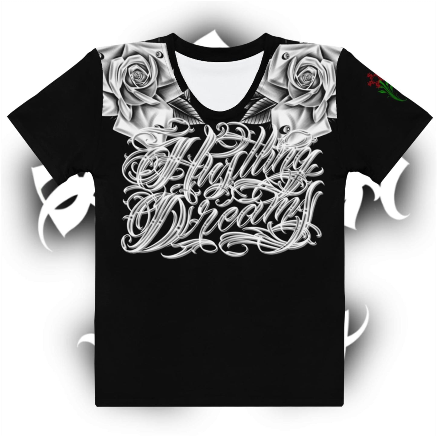 T-shirt - Roses + “Hussling Dreams”